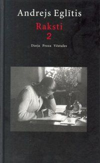 Raksti. Andejs Eglītis - 2
