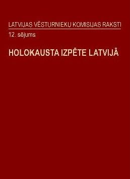 Holokausta izpēte Latvijā