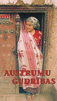 Austrumu gudrības - arābu, ķīniešu, japāņu sakāmvārdi un parunas