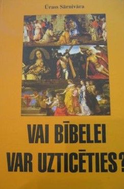 Vai Bībelei var uzticēties?