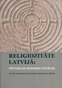 Reliģiozitāte Latvijā: vēsture un mūsdienu situācija