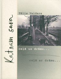 Katram sava. Ceļā uz drāmu