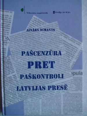 Pašcenzūra pret paškontroli Latvijas presē