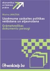 Uzņēmuma uzskaites politikas veidošana un atjaunošana. Grāmatvedības dokumentu paraugi