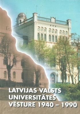 Latvijas Valsts universitātes vēsture, 1940-1990