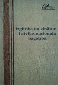 Izglītība un zinātne - Latvijas nacionālā bagātība