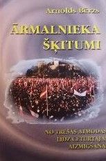 Ārmalnieka šķitumi. 1. un 2. daļa