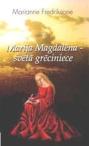 Marija Magdalēna - svētā grēciniece