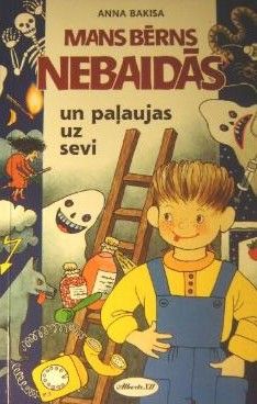 Mans bērns nebaidās un paļaujas uz sevi