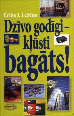 Dzīvo godīgi - kļūsti bagāts