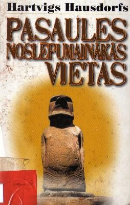 Pasaules noslēpumainākās vietas