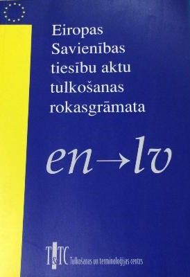 Eiropas Savienības tiesību aktu tulkošanas rokasgrāmata