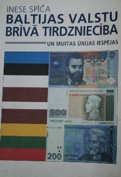 Baltijas valstu brīvā tirdzniecība un muitas ūnijas iespējas