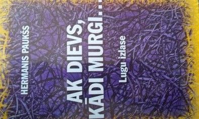 Ak Dievs, kādi murgi ...