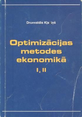 Optimizācijas metodes ekonomikā I, II