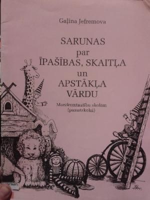 Sarunas par īpašības, skaitļa un apstākļa vārdu