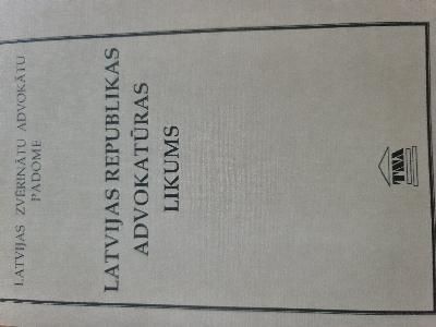 Latvijas Republikas advokatūras likums.