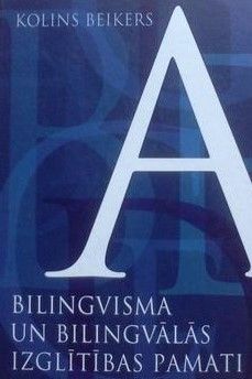 Bilingvisma un bilingvālās izglītības pamati