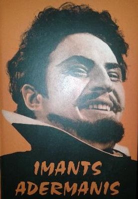 Imants Adermanis savā un citu skatījumā