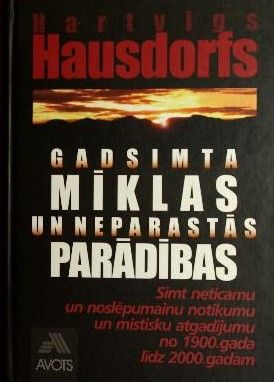 Gadsimta mīklas un neparastās parādības.