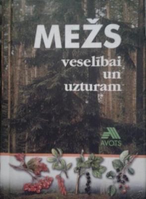 Mežs veselībai un uzturam