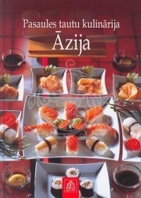 Pasaules tautu kulinārija - 100 receptes