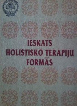 Ieskats holistisko terapiju formās