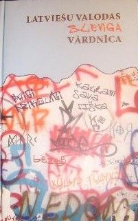 Latviešu valodas slenga vārdnīca