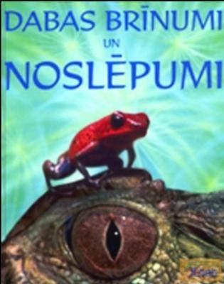 Dabas brīnumi un noslēpumi