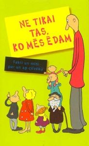 Ne tikai tas, ko mēs ēdam