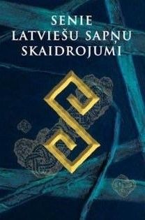 Senie latviešu sapņu skaidrojumi.