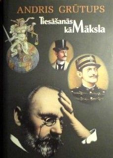 Tiesāšanās kā māksla. Vēsturiski tiesu procesi Latvijā un citās valstīs. 2. daļa