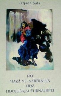 No mazā velnabērniņa līdz lidojošai žurnālistei