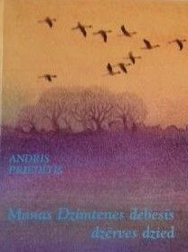 Manas Dzimtenes debesīs dzērves dzied