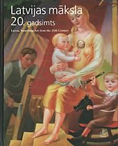 Latvijas māksla: 20. gadsimts