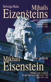 Mihails Eizenšteins - tēmas un simboli Rīgas jūgendstila arhitektūrā 1901-1906