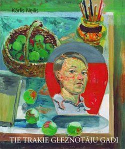 Tie trakie gleznotāju gadi