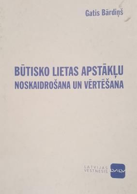 Būtisko lietas apstākļu noskaidrošana un vērtēšana