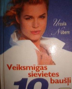 Veiksmīgas sievietes 10 baušļi