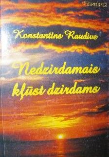Nedzirdamais kļūst dzirdams