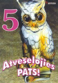 Atveseļojies pats! 5