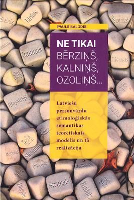 Ne tikai Bērziņš, Kalniņš, Ozoliņš...