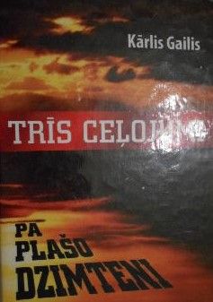 Trīs ceļojumi pa plašo dzimteni