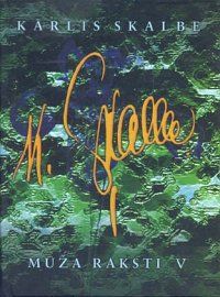 Mūža raksti. Kārlis Skalbe