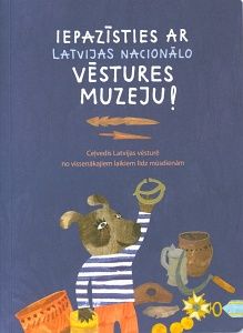 Iepazīsties ar Latvijas Nacionālo vēstures muzeju!