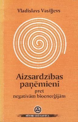 Aizsardzības paņēmieni pret negatīvām bioenerģijām