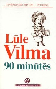 Lūle Vīlma 90 minūtēs