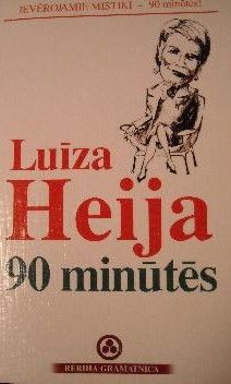 Luīze Heija 90 minūtēs