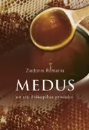 Medus un citi biškopības produkti