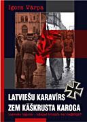 Latviešu karavīrs zem kāškrusta karoga